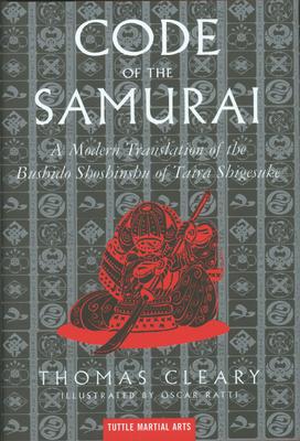 The Code of the Samurai: A Modern Translation of the Bushido Shoshinshu of Taira Shigesuke