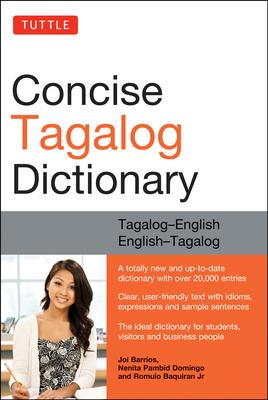 Tuttle Concise Tagalog Dictionary: Tagalog-English English-Tagalog (Over 20,000 Entries)