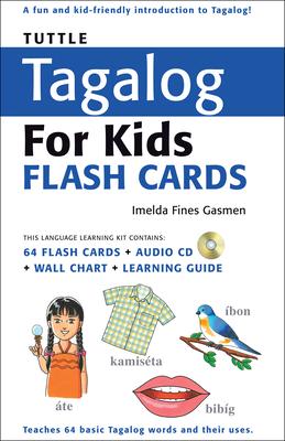 Tuttle Tagalog for Kids Flash Cards Kit: [Includes 64 Flash Cards, Audio Recordings, Wall Chart & Learning Guide] [With CD (Audio)]