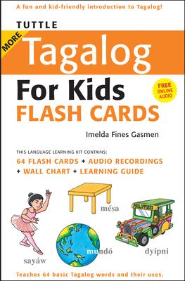 Tuttle More Tagalog for Kids Flash Cards Kit: (Includes 64 Flash Cards, Free Online Audio, Wall Chart & Learning Guide) [With CD (Audio) and Wall Char