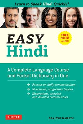 Easy Hindi: A Complete Language Course and Pocket Dictionary in One (Companion Online Audio, Dictionary and Manga Included)