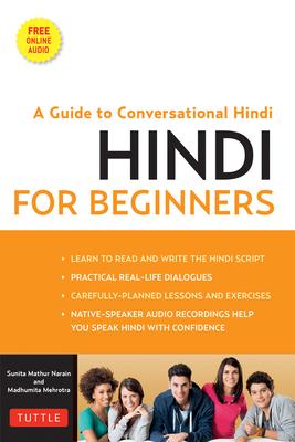 Hindi for Beginners: A Guide to Conversational Hindi (Audio Included) [With CDROM]