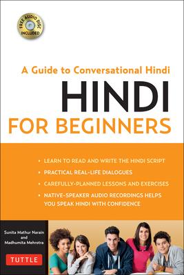 Hindi for Beginners: A Guide to Conversational Hindi (Audio Included) [With CDROM]