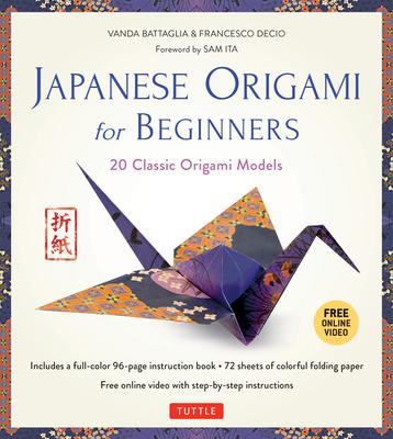 Japanese Origami for Beginners Kit: 20 Classic Origami Models: Kit with 96-Page Origami Book, 72 Origami Papers and Instructional Videos: Great for Ki