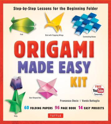 Origami Made Easy Kit: Step-By-Step Lessons for the Beginning Folder: Kit with Origami Book, 14 Projects, 60 Origami Papers, & Video Tutorial