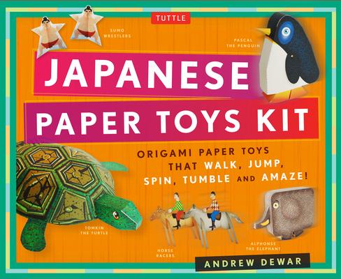 Japanese Paper Toys Kit: Origami Paper Toys That Walk, Jump, Spin, Tumble and Amaze!