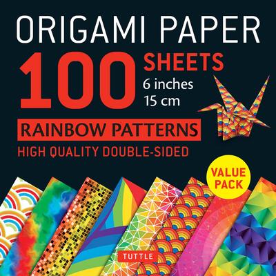 Origami Paper 100 Sheets Rainbow Patterns 6 (15 CM): Tuttle Origami Paper: Double-Sided Origami Sheets Printed with 8 Different Patterns (Instructions