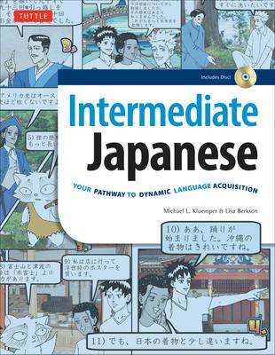 Intermediate Japanese Textbook: Your Pathway to Dynamic Language Acquisition: Learn Conversational Japanese, Grammar, Kanji & Kana: (Audio Included) [