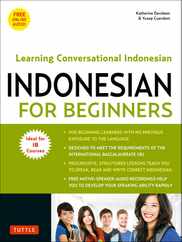 Indonesian for Beginners: Learning Conversational Indonesian (with Free Online Audio) Subscription