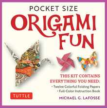 Pocket Size Origami Fun Kit: Contains Everything You Need to Make 7 Exciting Paper Models [With Book(s)]