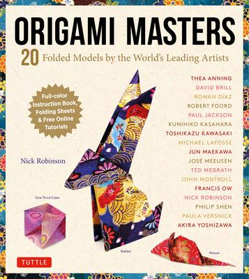Origami Masters Kit: 20 Folded Models by the World's Leading Artists (Includes Step-By-Step Online Tutorials) Subscription