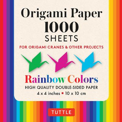 Origami Paper Rainbow Colors 1,000 Sheets 4 (10 CM): Tuttle Origami Paper: Double-Sided Origami Sheets Printed with 12 Different Color Combinations (I