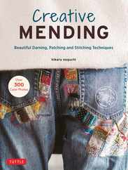 Creative Mending: Beautiful Darning, Patching and Stitching Techniques (Over 300 Color Photos) Subscription