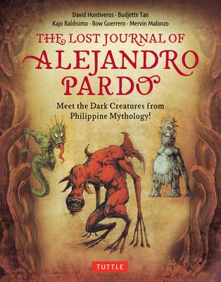 The Lost Journal of Alejandro Pardo: Meet the Dark Creatures from Philippine Mythology!