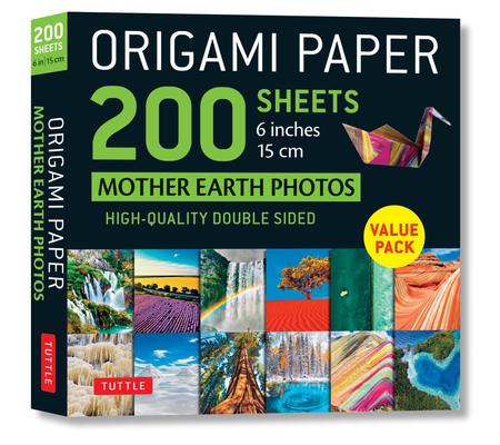 Origami Paper 200 Sheets Mother Earth Photos 6 (15 CM): Tuttle Origami Paper: Double Sided Origami Sheets Printed with 12 Different Photographs (Instr