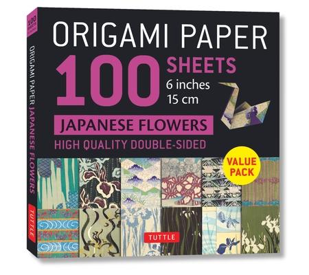 Origami Paper 100 Sheets Japanese Flowers 6 (15 CM): Double-Sided Origami Sheets Printed with 12 Different Patterns (Instructions for Projects Include