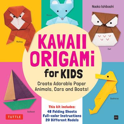 Kawaii Origami for Kids Kit: Create Adorable Paper Animals, Cars and Boats! (Includes 48 Folding Sheets and Full-Color Instructions)