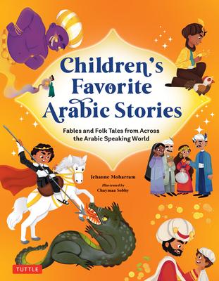 Children's Favorite Arabic Stories: Fables and Folk Tales from Across the Arabic Speaking World Subscription
