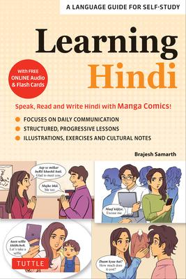 Learning Hindi: Speak, Read and Write Hindi with Manga Comics! a Language Guide for Self-Study (Free Online Audio & Flash Cards)