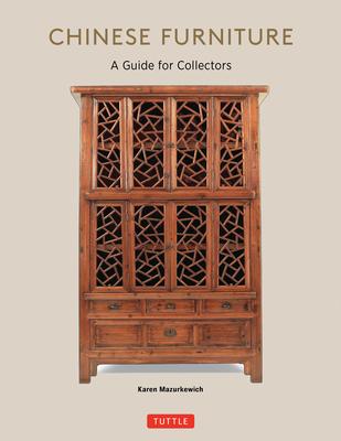 Chinese Furniture: A Guide to Collecting Antiques