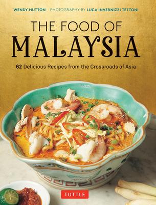 The Food of Malaysia: 62 Delicious Recipes from the Crossroads of Asia Subscription
