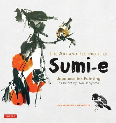 The Art and Technique of Sumi-E: Japanese Ink Painting as Taught by Ukai Uchiyama Subscription