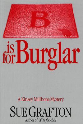 B Is for Burglar: A Kinsey Millhone Mystery