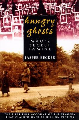 Hungry Ghosts: Mao's Secret Famine