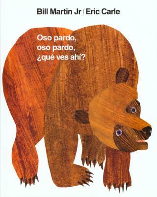 Oso Pardo, Oso Pardo, Qu Ves Ah?: / Brown Bear, Brown Bear, What Do You See? (Spanish Edition)