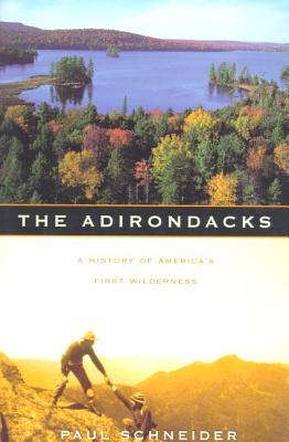 The Adirondacks: A History of America's First Wilderness Subscription