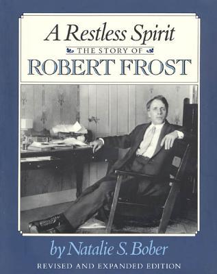 A Restless Spirit: The Story of Robert Frost