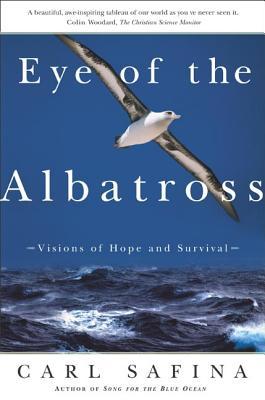 Eye of the Albatross: Visions of Hope and Survival