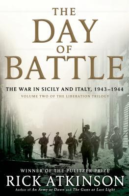 The Day of Battle: The War in Sicily and Italy, 1943-1944