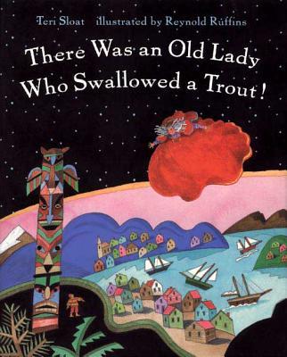 There Was an Old Lady Who Swallowed a Trout!