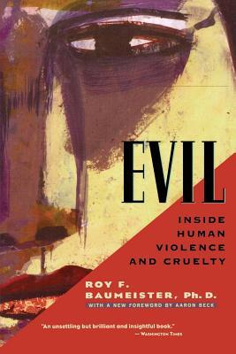 Evil: Inside Human Violence and Cruelty