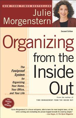 Organizing from the Inside Out: The Foolproof System for Organizing Your Home, Your Office and Your Life