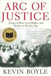 Arc of Justice: A Saga of Race, Civil Rights, and Murder in the Jazz Age Subscription