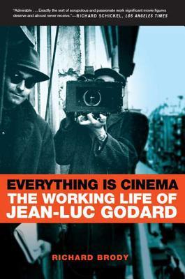 Everything Is Cinema: The Working Life of Jean-Luc Godard