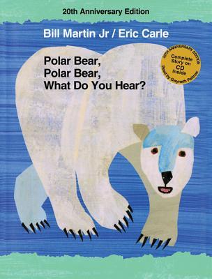 Polar Bear, Polar Bear, What Do You Hear? 20th Anniversary Edition with CD: Classic Hardcover with CD [With CD (Audio)] Subscription