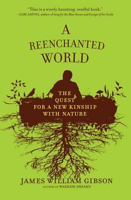 A Reenchanted World: The Quest for a New Kinship with Nature