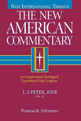 1, 2 Peter, Jude: An Exegetical and Theological Exposition of Holy Scripture Volume 37