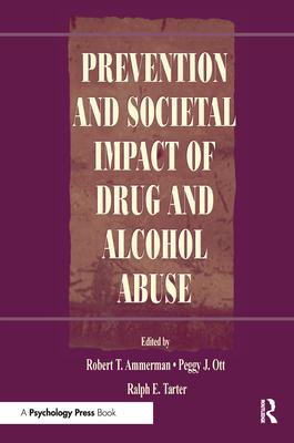 Prevention and Societal Impact of Drug and Alcohol Abuse