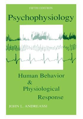 Psychophysiology: Human Behavior and Physiological Response