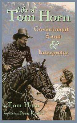 Life of Tom Horn: Government Scout and Interpreter