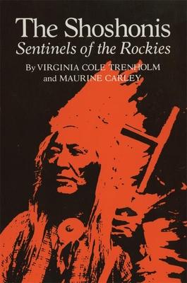 The Shoshonis, Volume 74: Sentinels of the Rockies