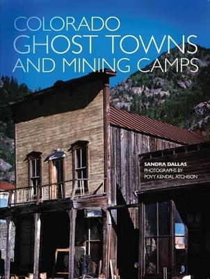 Colorado Ghost Towns and Mining Camps