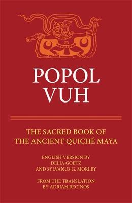 Popol Vuh: The Sacred Book of the Ancient Quiche Maya