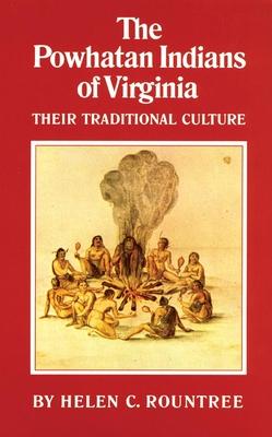 The Powhatan Indians of Virginia: Their Traditional Culture