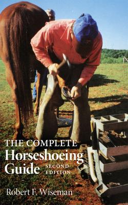 The Complete Horseshoeing Guide