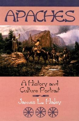 The Apaches: A History and Culture Portrait